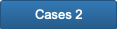 Cases 2