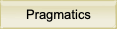 Pragmatics
