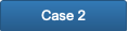 Case 2