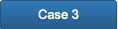 Case 3